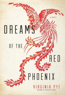 Dreams of the Red Phoenix - Paperback