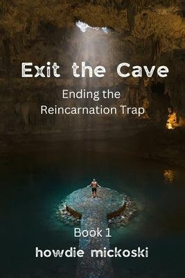 Exit the Cave: Ending the Reincarnation Trap, Book 1 - Paperback | Diverse Reads