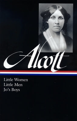 Louisa May Alcott: Little Women, Little Men, Jo's Boys (LOA #156) - Hardcover | Diverse Reads