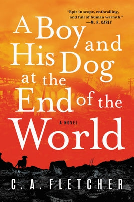 A Boy and His Dog at the End of the World: A Novel - Paperback | Diverse Reads