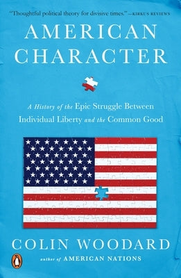 American Character: A History of the Epic Struggle Between Individual Liberty and the Common Good - Paperback | Diverse Reads