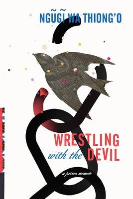 Wrestling with the Devil: A Prison Memoir - Hardcover |  Diverse Reads