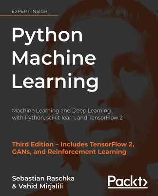 Python Machine Learning: Machine Learning and Deep Learning with Python, scikit-learn, and TensorFlow 2 - Paperback | Diverse Reads