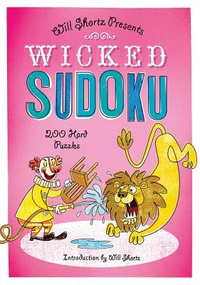 Will Shortz Presents Wicked Sudoku: 200 Hard Puzzles - Paperback | Diverse Reads