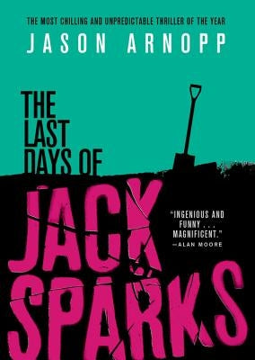 The Last Days of Jack Sparks - Paperback | Diverse Reads