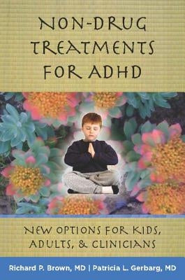 Non-Drug Treatments for ADHD: New Options for Kids, Adults, and Clinicians - Hardcover | Diverse Reads