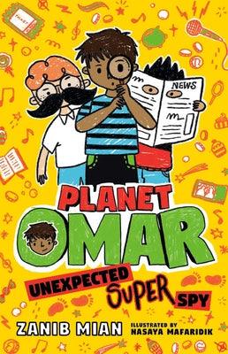 Planet Omar: Unexpected Super Spy - Hardcover | Diverse Reads