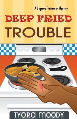 Deep Fried Trouble - Paperback |  Diverse Reads
