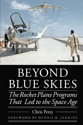 Beyond Blue Skies: The Rocket Plane Programs That Led to the Space Age - Hardcover | Diverse Reads