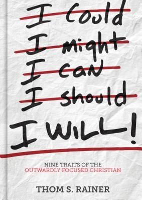 I Will: Nine Traits of the Outwardly Focused Christian - Hardcover |  Diverse Reads