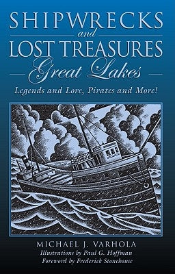 Shipwrecks and Lost Treasures: Great Lakes: Legends And Lore, Pirates And More! - Paperback | Diverse Reads