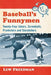 Baseball's Funnymen: Twenty-Four Jokers, Screwballs, Pranksters and Storytellers - Paperback | Diverse Reads