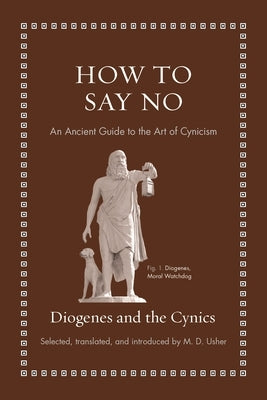 How to Say No: An Ancient Guide to the Art of Cynicism - Hardcover | Diverse Reads