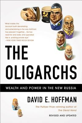 The Oligarchs: Wealth And Power In The New Russia - Paperback | Diverse Reads
