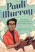 Pauli Murray: The Life of a Pioneering Feminist and Civil Rights Activist - Hardcover |  Diverse Reads