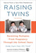 Raising Twins: Parenting Multiples From Pregnancy Through the School Years - Paperback | Diverse Reads