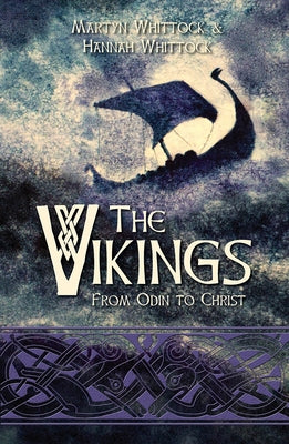 The Vikings: From Odin to Christ - Paperback | Diverse Reads