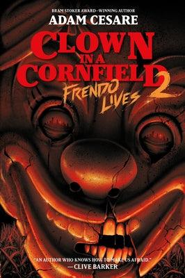 Clown in a Cornfield 2: Frendo Lives - Paperback | Diverse Reads