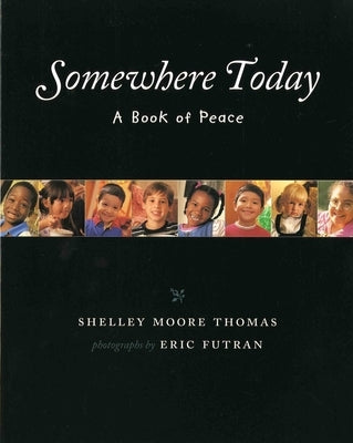 Somewhere Today: A Book of Peace - Paperback | Diverse Reads