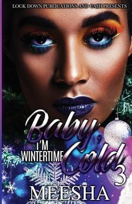Baby, I'm Wintertime Cold - Paperback | Diverse Reads