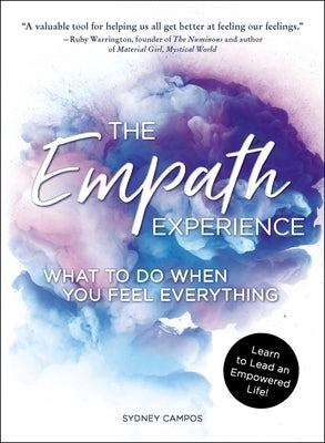 The Empath Experience: What to Do When You Feel Everything - Paperback | Diverse Reads