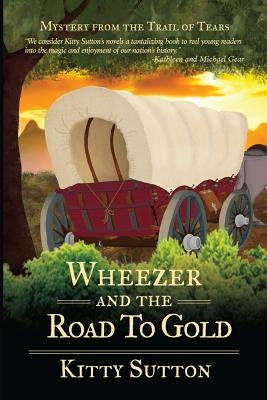 Wheezer and the Road to Gold: Book Five - Paperback | Diverse Reads