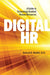 Digital HR: A Guide to Technology-Enabled Human Resources - Paperback | Diverse Reads