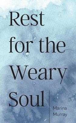 Rest for the Weary Soul - Paperback | Diverse Reads