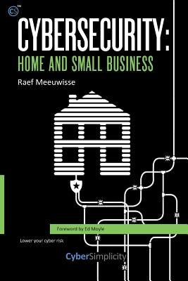 Cybersecurity: Home and Small Business - Paperback | Diverse Reads