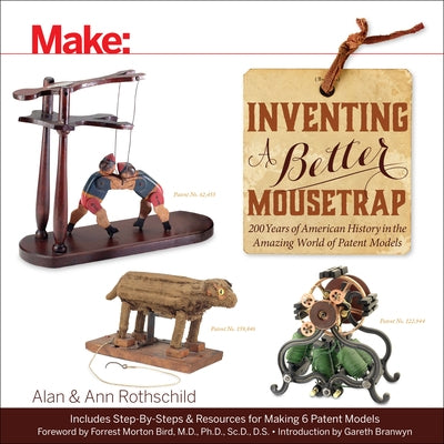 Inventing a Better Mousetrap: 200 Years of American History in the Amazing World of Patent Models - Paperback | Diverse Reads