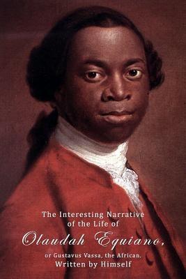 The Interesting Narrative Of The Life Of Olaudah Equiano, Or Gustavus Vassa, The African, Written by Himself. - Paperback | Diverse Reads