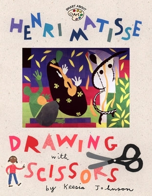 Henri Matisse: Drawing with Scissors - Paperback | Diverse Reads
