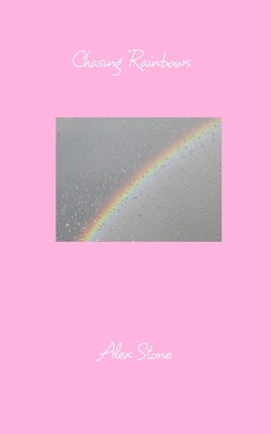 Chasing Rainbows - Paperback | Diverse Reads