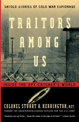 Traitors Among Us: Inside the Spy Catcher's World / Edition 1 - Paperback | Diverse Reads