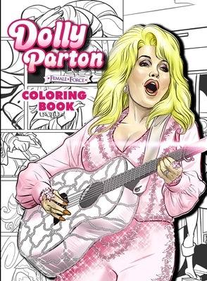Dolly Parton: Female Force the Coloring Book Edition - Paperback | Diverse Reads