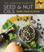 The Complete Guide to Seed and Nut Oils: Growing, Foraging, and Pressing - Paperback | Diverse Reads