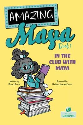 In the Club with Maya - Hardcover | Diverse Reads