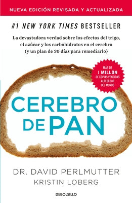 Cerebro de pan (Edición actualizada) / Grain Brain: The Surprising Truth About Wheat, Carbs, and Sugar - Paperback | Diverse Reads