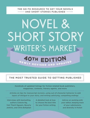 Novel & Short Story Writer's Market 40th Edition: The Most Trusted Guide to Getting Published - Paperback | Diverse Reads