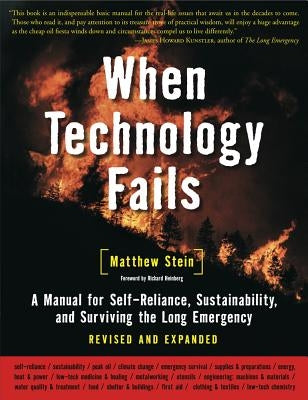 When Technology Fails: A Manual for Self-Reliance, Sustainability, and Surviving the Long Emergency, 2nd Edition / Edition 2 - Paperback | Diverse Reads