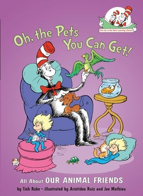 Oh, the Pets You Can Get!: All About Our Animal Friends - Hardcover | Diverse Reads