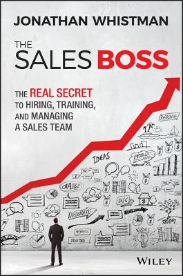 The Sales Boss: The Real Secret to Hiring, Training and Managing a Sales Team - Hardcover | Diverse Reads