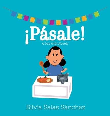 ¡Pásale!: A Day with Abuela - Hardcover | Diverse Reads