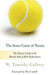 The Inner Game of Tennis: The Classic Guide to the Mental Side of Peak Performance - Paperback | Diverse Reads