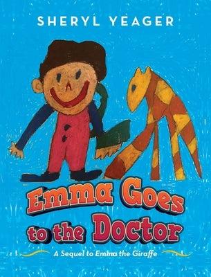 Emma Goes to the Doctor: A Sequel to Emma the Giraffe - Hardcover | Diverse Reads