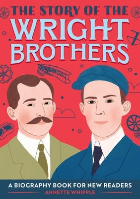 The Story of the Wright Brothers: A Biography Book for New Readers - Paperback | Diverse Reads