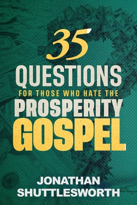 35 Questions for Those Who Hate the Prosperity Gospel - Paperback | Diverse Reads