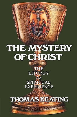 The Mystery of Christ: The Liturgy as Spiritual Experience - Paperback | Diverse Reads