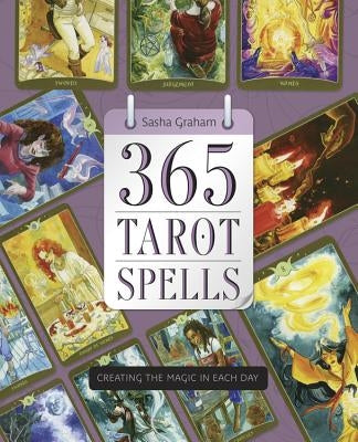 365 Tarot Spells: Creating the Magic in Each Day - Paperback | Diverse Reads
