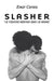 Slasher - Paperback | Diverse Reads